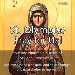 Happy Feast Day of St. Olympias