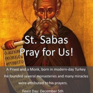 St. Sabas (Feast Day – December 5th)