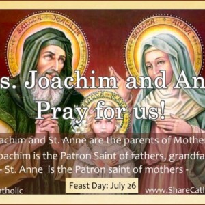 Sts. Joachim and Anne (Feast Day – July 26)