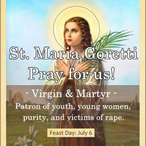 St. Maria Goretti, Patron Saint of Young Women (Feast Day – July 6)