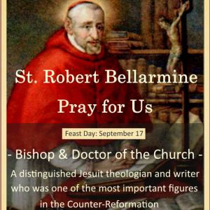 St. Robert Bellarmine (Feast Day – September 17)