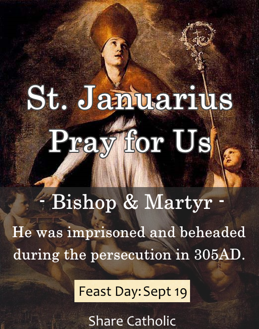 St. Januarius (Feast Day: Sept 19)