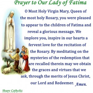 Prayer to Our Lady of Fatima ( Feast Day- May 13th)