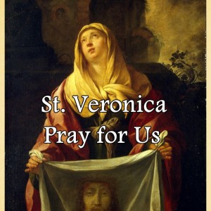 St. Veronica (Feast Day – July 12)