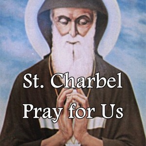 St. Charbel (Feast Day – July 17)