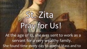 St. Zita (Feast Day – April 27th)
