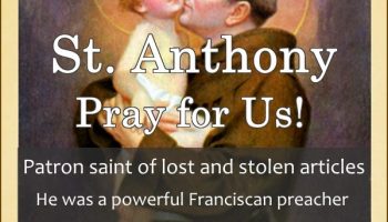 St. Anthony of Padua (Feast Day – June 13th)