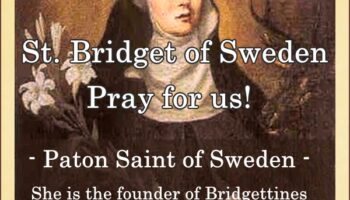 St. Bridget of Sweden (Feast Day – July 23) St. Bridget of Sweden (Feast Day – July 23)