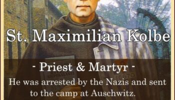 St. Maximilian Kolbe (Feast Day – August 14)
