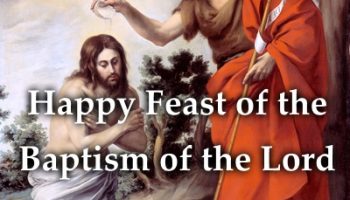 Happy Feast of the Baptism of the Lord Happy Feast of the Baptism of the Lord