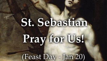 St. Sebastian (Feast Day – Jan 20)